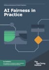 AI Fairness in Practice: The Alan Turing Institute