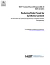 NIST: Reducing Risks Posed by Synthetic Content An Overview of Technical Approaches to Digital Content Transparency