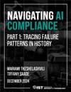 Navigating AI Compliance Part 1: TRACING FAILURE PATTERNS IN HISTORY