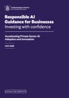 Responsible AI Guidance for Businesses: Investing with Confidence