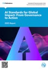 AI Standards for Global Impact (ITU, 2025)