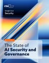 The State of AI Security and Governance (CSA & Google Cloud, 2025)