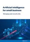 Artificial Intelligence for Small Business: Managing Cyber Security Risks